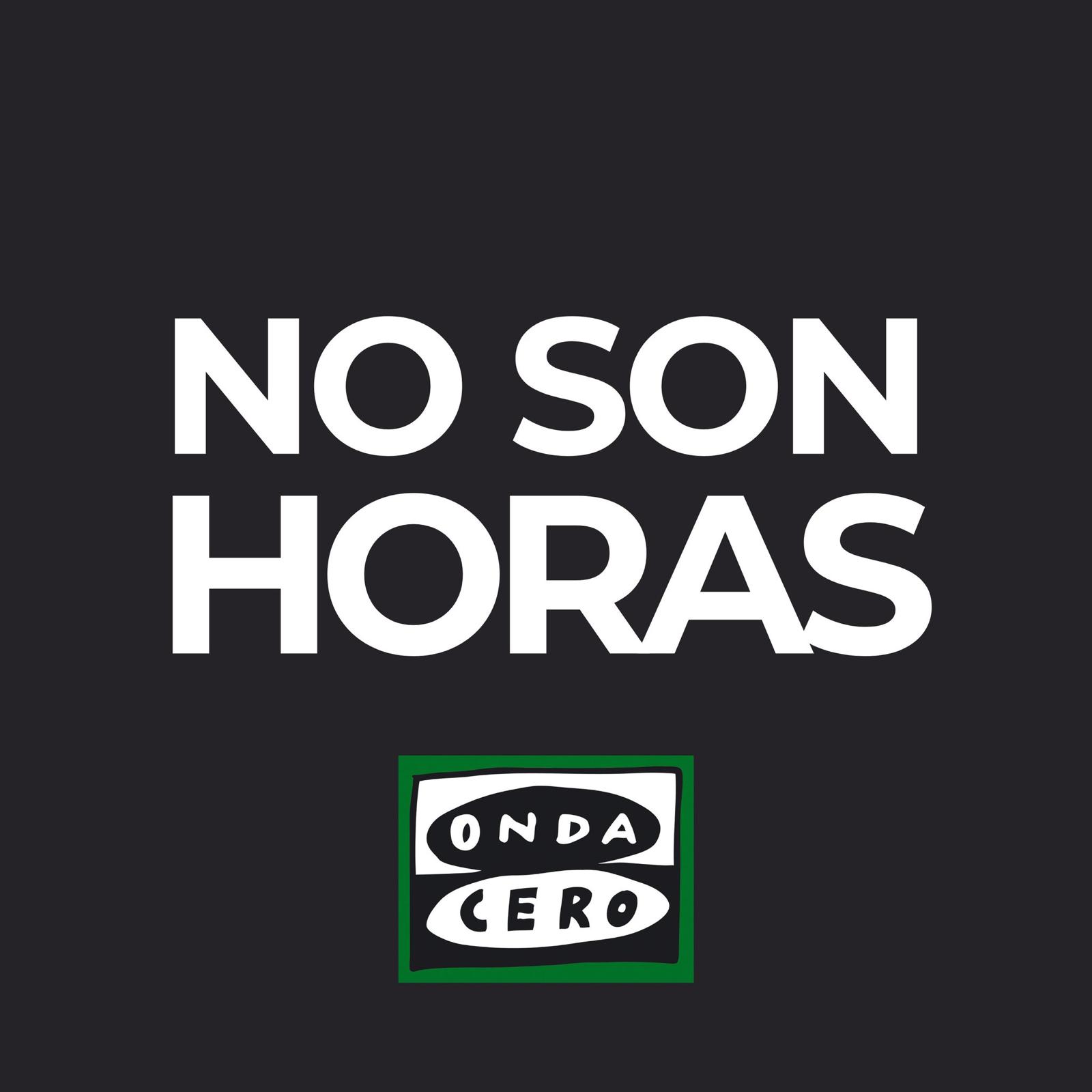 No son horas